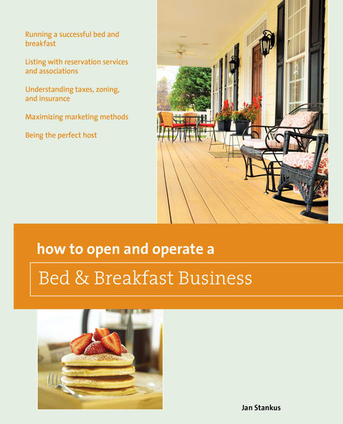 How to Open and Operate a Bed & Breakfast by Jan Stankus, 9780762772001