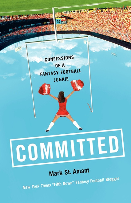 Committed (Confessions of a Fantasy Football Junkie) by Mark St. Amant, 9780743267571