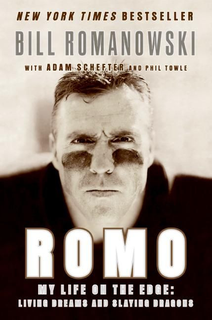 Romo (My Life on the Edge: Living Dreams and Slaying Dragons) by Bill Romanowski, 9780061152177