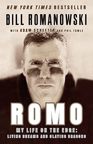 Romo (My Life on the Edge: Living Dreams and Slaying Dragons) by Bill Romanowski, 9780061152177