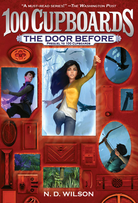 The Door Before (100 Cupboards Prequel) - 9780449816806 by N. D. Wilson, 9780449816806
