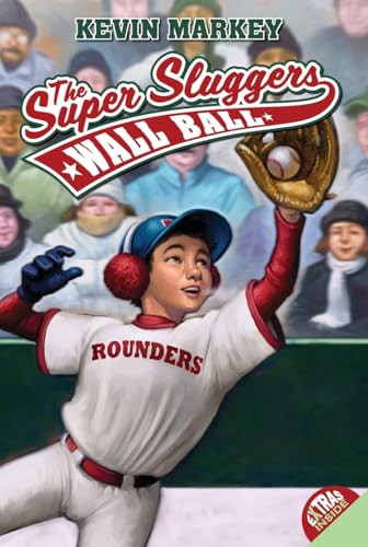 The Super Sluggers: Wall Ball by Kevin Markey, 9780061152238