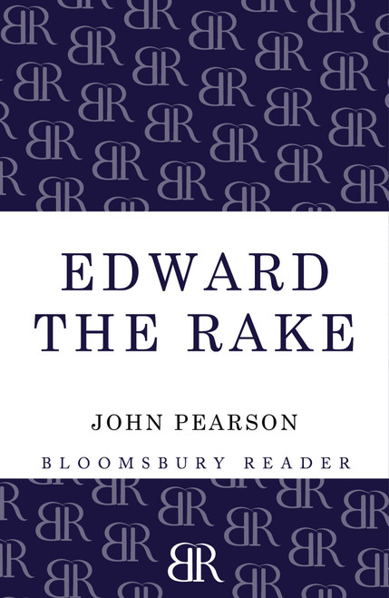 Edward the Rake by John Pearson, 9781448208036