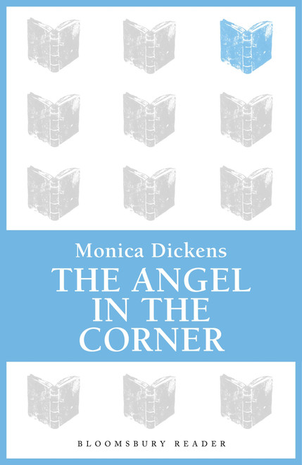 The Angel in the Corner by Monica Dickens, 9781448203147