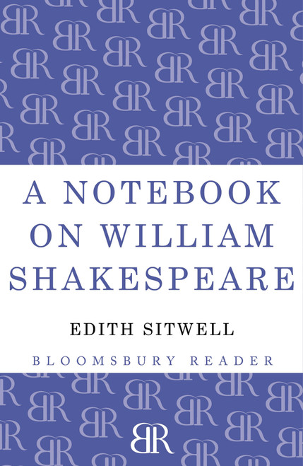 A Notebook on William Shakespeare by Edith Sitwell, 9781448200702