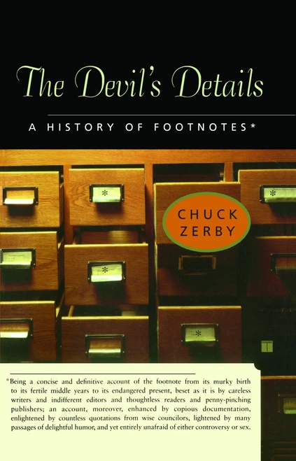 The Devil's Details (A History of Footnotes) by Chuck Zerby, 9780743241755