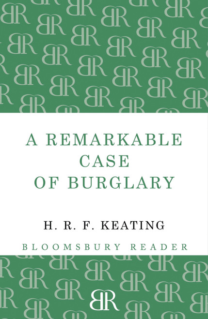 A Remarkable Case of Burglary by H. R. F. Keating, 9781448200047