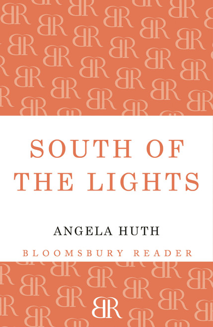 South of the Lights by Angela Huth, 9781448200504