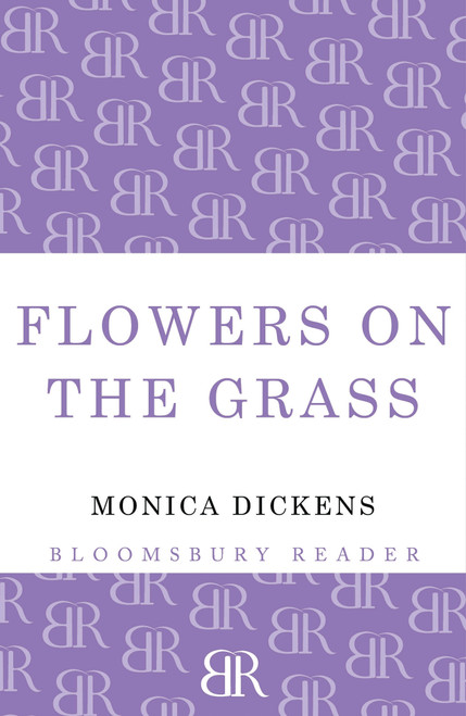 Flowers on the Grass by Monica Dickens, 9781448203086