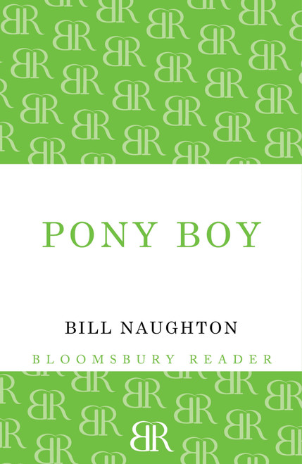 Pony Boy by Bill Naughton, 9781448203277
