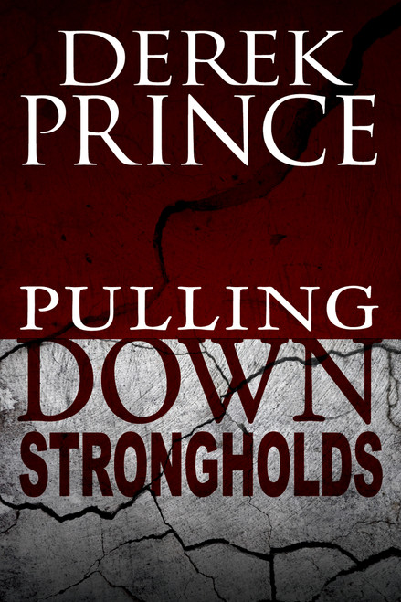 Pulling Down Strongholds (pocket size) (Mighty Weapons for Spiritual Warfare) (Miniature Edition) by Derek Prince, 9781603748544