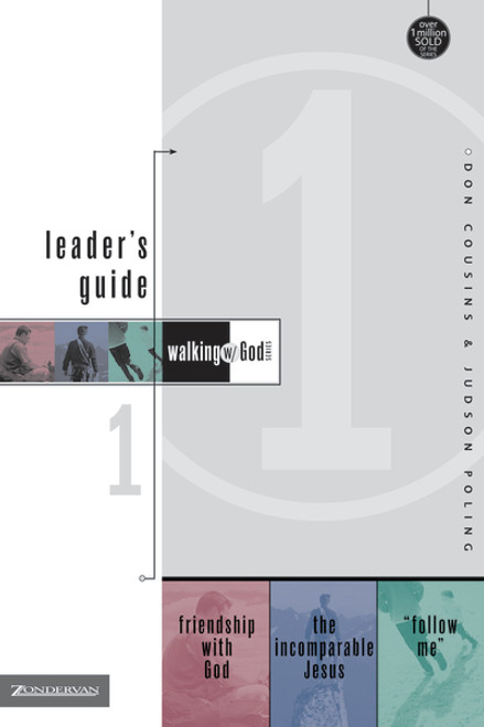 Walking with God Leader's Guide 1 (Friendship with God, The Incomparable Jesus, and 'Follow Me!') by Don Cousins, Judson Poling, 9780310592037