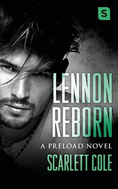 Lennon Reborn (A steamy, emotional rockstar romance) by Scarlett Cole, 9781250304667