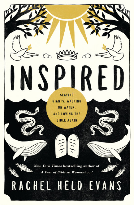 Inspired (Slaying Giants, Walking on Water, and Loving the Bible Again) by Rachel Held Evans, 9780718022310