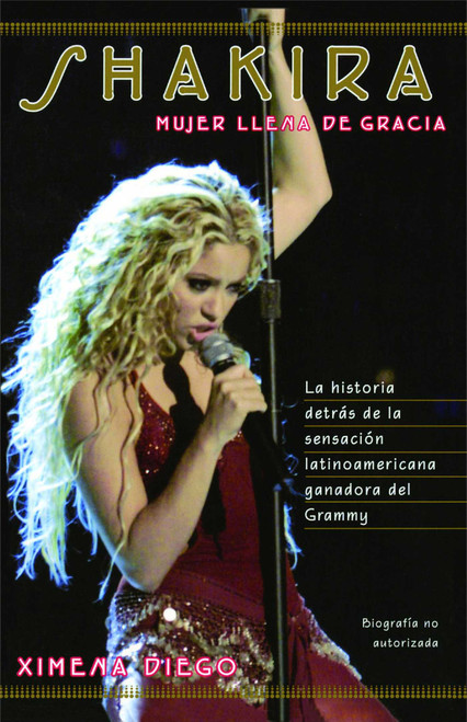 Shakira (Woman Full of Grace) (Spanish Edition) by Ximena Diego, 9780743215992