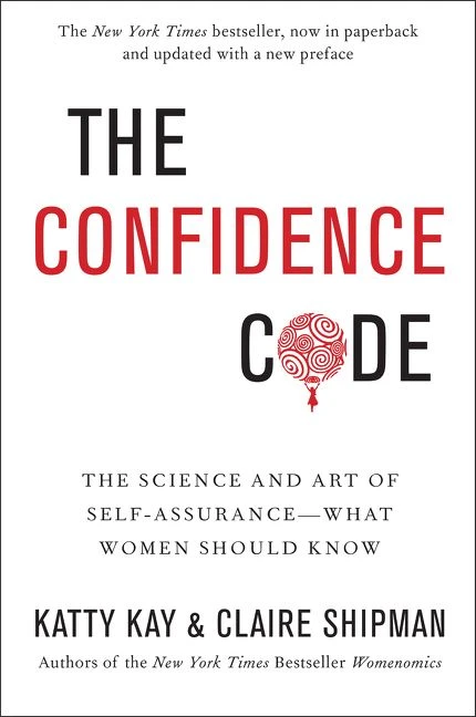 The Confidence Code (The Science and Art of Self-Assurance---What Women Should Know) - 9780062230638 by Katty Kay, Claire Shipman, 9780062230638
