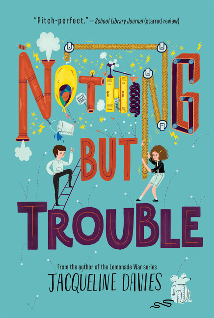 Nothing but Trouble - 9780062369895 by Jacqueline Davies