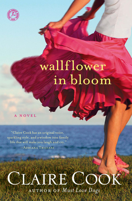 Wallflower in Bloom (A Novel) by Claire Cook, 9781451672770