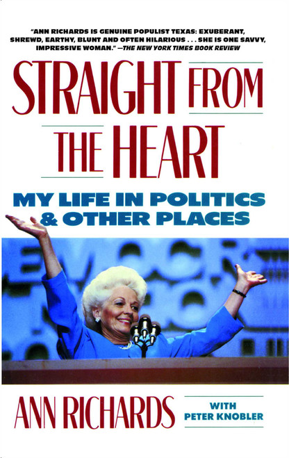 Straight from the Heart by Ann Richards, 9781476750583