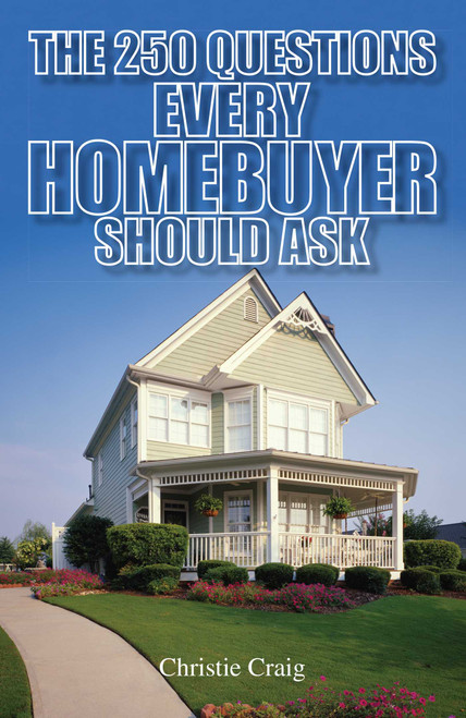 The 250 Questions Every Homebuyer Should Ask by Christie Craig, 9781593372651