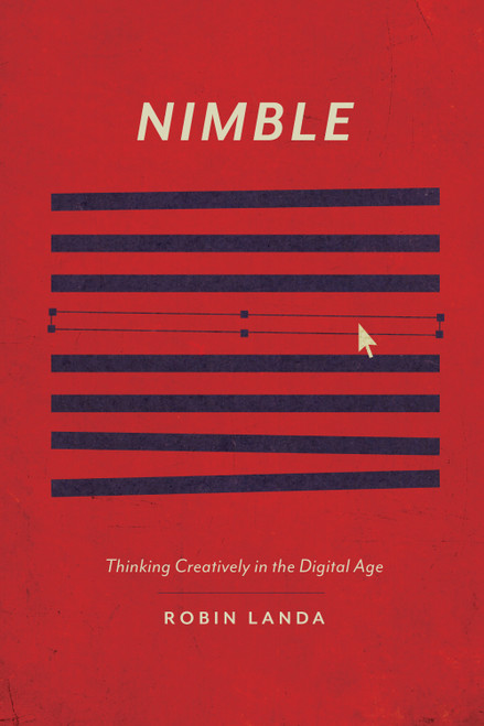 Nimble (Thinking Creatively in the Digital Age) by Robin Landa, 9781440337574