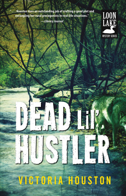 Dead Lil' Hustler (A Loon Lake Mystery) - 9781440568404 by Victoria Houston, 9781440568404