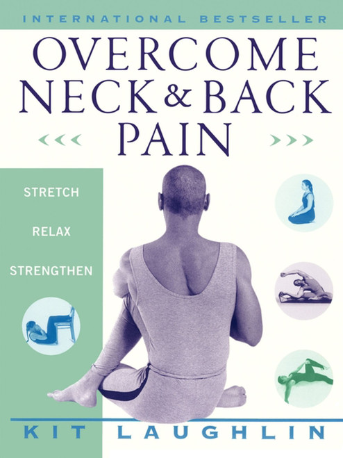 Overcome Neck & Back Pain by Kit Laughlin, 9780684852522
