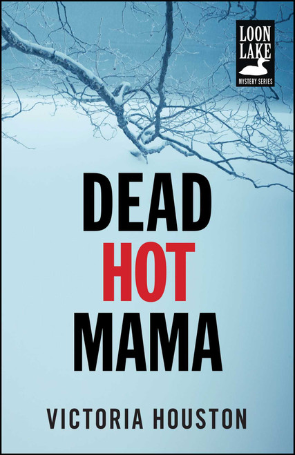 Dead Hot Mama by Victoria Houston, 9781440582240