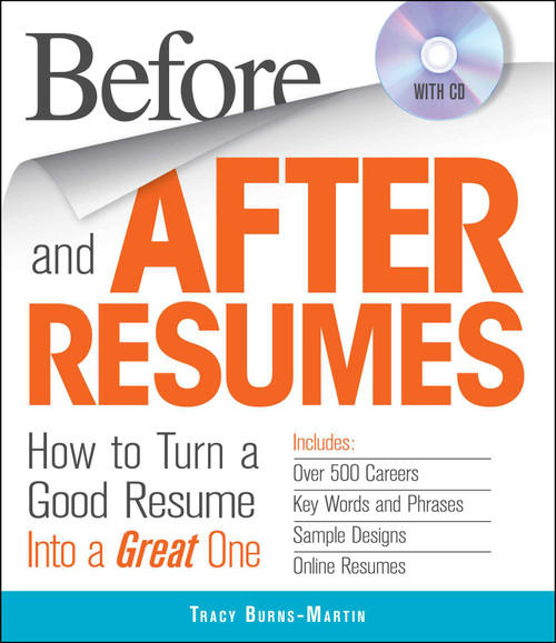 Before and After Resumes with CD (How to Turn a Good Resume Into a Great One) by Tracy Burns-Martin, 9781440525070