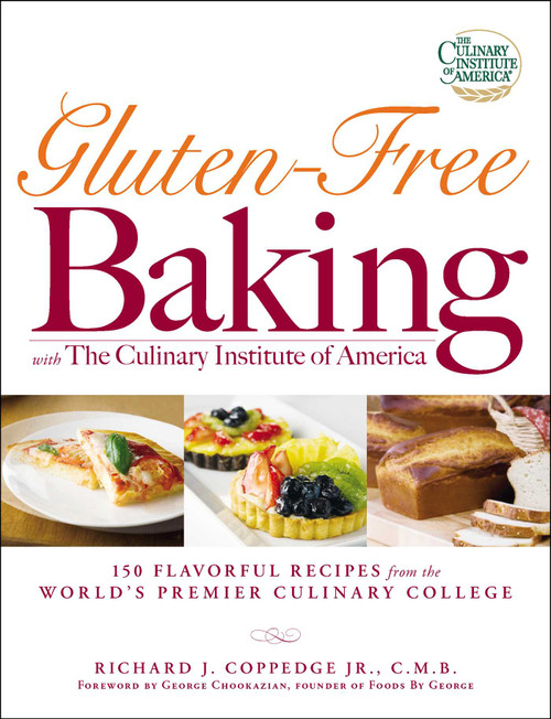 Gluten-Free Baking with The Culinary Institute of America (150 Flavorful Recipes from the World's Premier Culinary College) by Richard J Coppedge, 9781598696134
