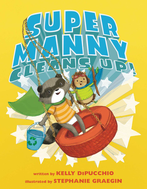 Super Manny Cleans Up! by Kelly DiPucchio, Stephanie Graegin, 9781481459624