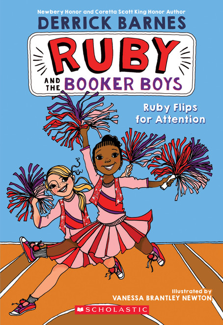 Ruby Flips for Attention (Ruby and the Booker Boys #4) by Derrick D. Barnes, Vanessa Brantley Newton, 9780545017633