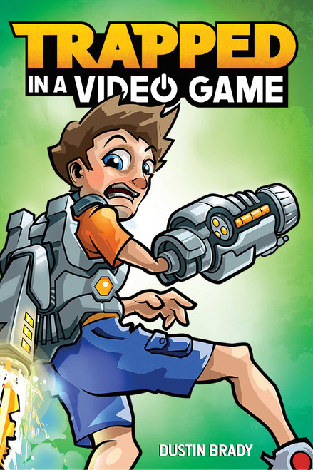 Trapped in a Video Game by Dustin Brady, Jesse Brady, 9781449494865