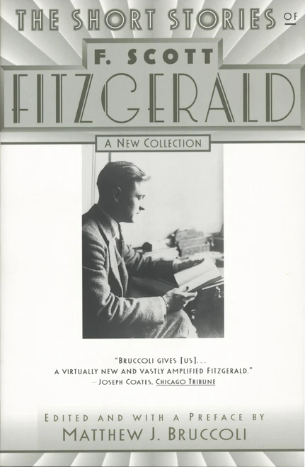 The Short Stories of F. Scott Fitzgerald (A New Collection) by F. Scott Fitzgerald, Matthew J. Bruccoli, 9780684804453