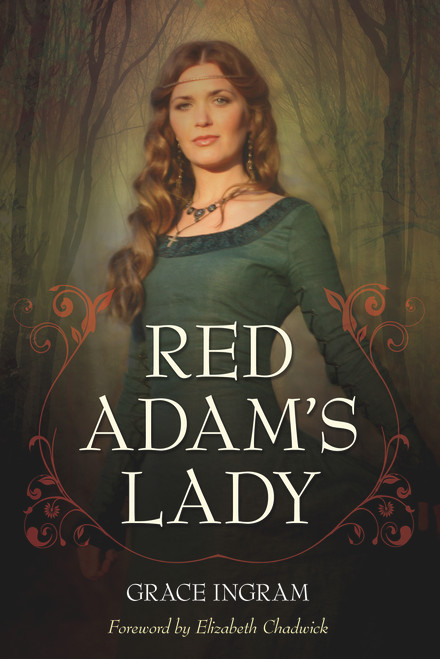 Red Adam's Lady by Grace Ingram, Elizabeth Chadwick, 9781613739679