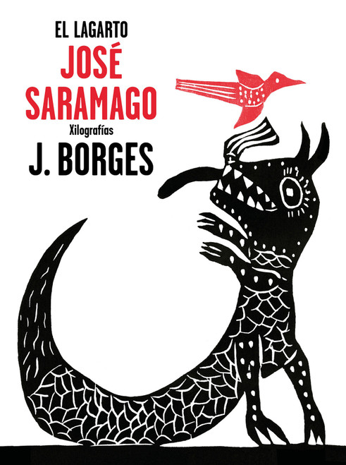 El lagarto / The Alligator (Spanish Edition) by Jose Saramago, J. Borges, 9788448849382