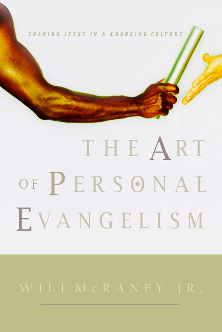 The Art of Personal Evangelism (Sharing Jesus in a Changing Culture) by Will McRaney, 9780805426243