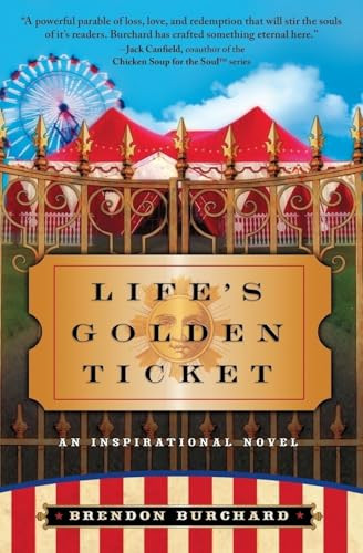 Life's Golden Ticket (An Inspirational Novel) by Brendon Burchard, 9780061173912