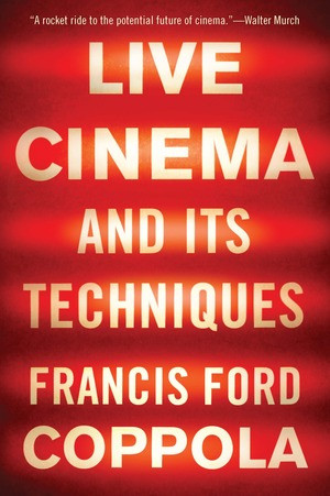 Live Cinema and Its Techniques - 9781631494543 by Francis Ford Coppola, 9781631494543