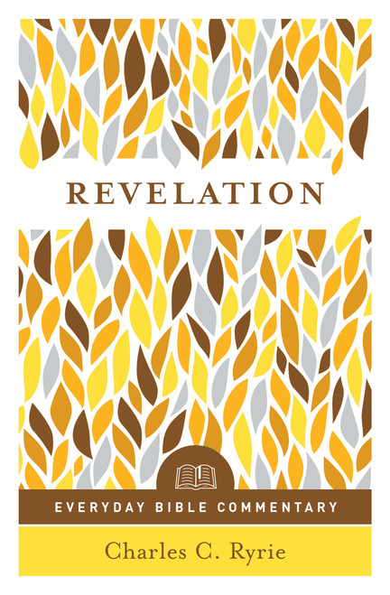Revelation (Everyday Bible Commentary Series) by Charles C Ryrie, 9780802418258