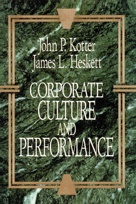 Corporate Culture and Performance by John P. Kotter, 9781451655322