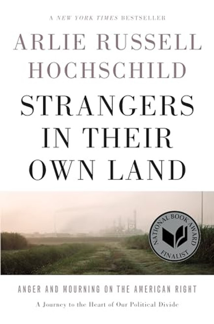 Strangers in Their Own Land (Anger and Mourning on the American Right) - 9781620973493 by Arlie Russell Hochschild, 9781620973493