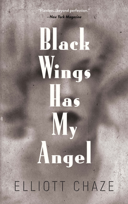 Black Wings Has My Angel - 9780486824055 by Elliott Chaze, 9780486824055