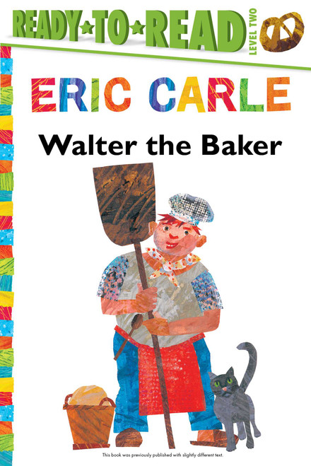 Walter the Baker/Ready-to-Read Level 2 by Eric Carle, Eric Carle, 9781481409186