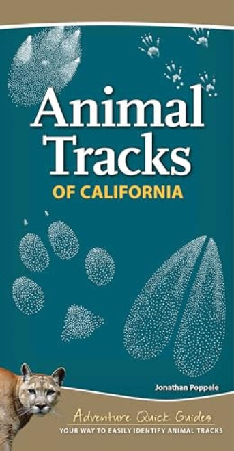 Animal Tracks of California (Your Way to Easily Identify Animal Tracks) by Jonathan Poppele, 9781591937401