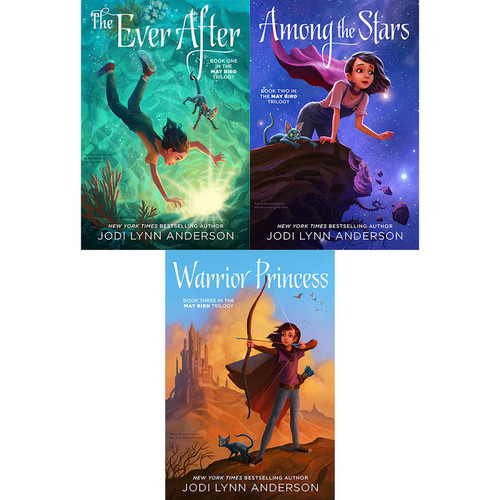 The May Bird Trilogy Collected Set (The Ever After; Among the Stars; Warrior Princess) by Jodi Lynn Anderson, 9781481416733