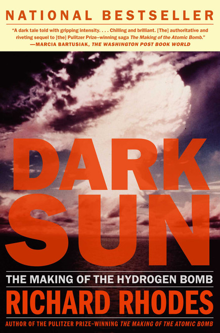 Dark Sun (The Making Of The Hydrogen Bomb) by Richard Rhodes, 9780684824147