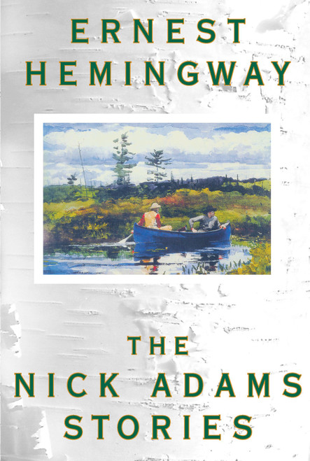 Nick Adams Stories by Ernest Hemingway, 9780684169408