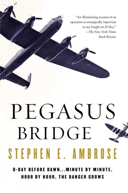 Pegasus Bridge by Stephen E. Ambrose, 9780671671563