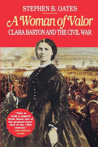 Woman of Valor (Clara Barton and the Civil War) by Stephen B. Oates, 9780028740126